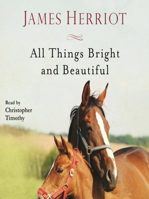 cover image of All Things Bright and Beautiful
